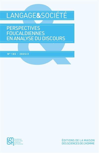Langage et société, n° 185. Perspectives foucaldiennes en analyse du discours