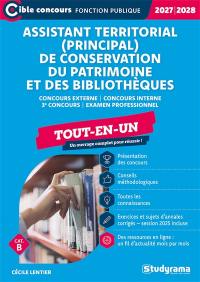 Assistant territorial (principal) de conservation du patrimoine et des bibliothèques : concours externe, concours interne, 3e concours, examen professionnel, tout-en-un, cat. B : 2027-2028
