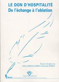 Le don d'hospitalité : de l'échange à l'oblation
