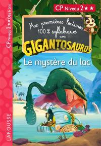 Gigantosaurus. Le mystère du lac : CP niveau 2
