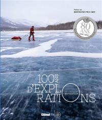 100 ans d'explorations 100 ans d'explorations