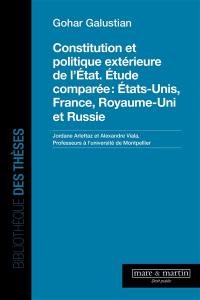 Constitution et politique extérieure de l'Etat : étude comparée : Etats-Unis, France, Royaume-Uni et Russie