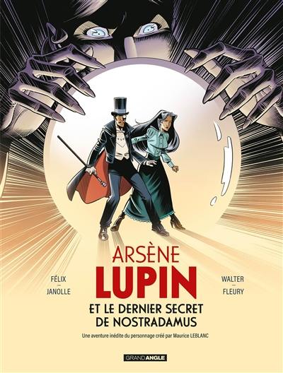 Arsène Lupin et le dernier secret de Nostradamus Arsène Lupin et le dernier secret de Nostradamus