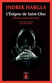 Melchior l'apothicaire. Vol. 1. L'énigme de Saint-Olav