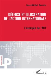 Défense et illustration de l'action internationale : l'exemple de l'OIT