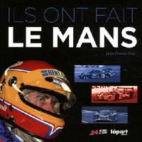 Ils ont fait Le Mans