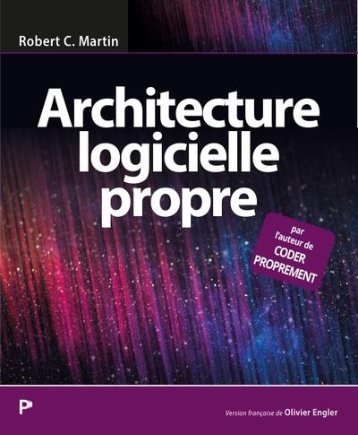 Architecture logicielle propre : guide pratique pour la conception de logiciels