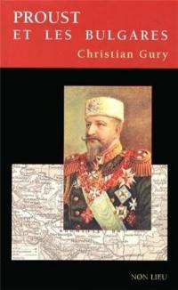 Proust et les Bulgares. Proust au tennis. Le zoo de Combray