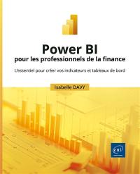 Power BI pour les professionnels de la finance : l'essentiel pour créer vos indicateurs et tableaux de bord