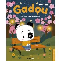 Gadou. Je t'ai tant attendu