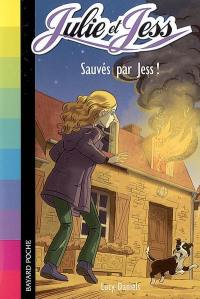 Julie et Jess. Vol. 4. Sauvés par Jess ! Julie et Jess. Vol. 4. Sauvés par Jess !