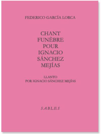 Chant funèbre pour Ignacio Sanchez Mejias. Llanto por Ignacio Sanchez Mejias. Mort paresseuse et longue