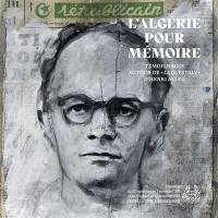 L'Algérie pour mémoire : témoignages autour de La question d'Henri Alleg : exposition, Paris, Centre culturel algérien à Paris, du 22 septembre au 2 novembre 2018 et du 21 octobre au 10 décembre 2022