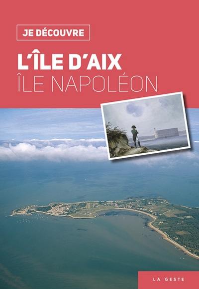L'île d'Aix : île Napoléon