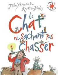 Le chat ne sachant pas chasser