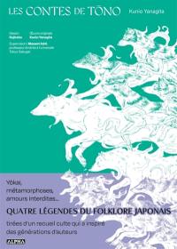 Les contes de Tono : quatre légendes du folklore japonais tirées d'un recueil culte qui a inspiré des générations d'auteurs