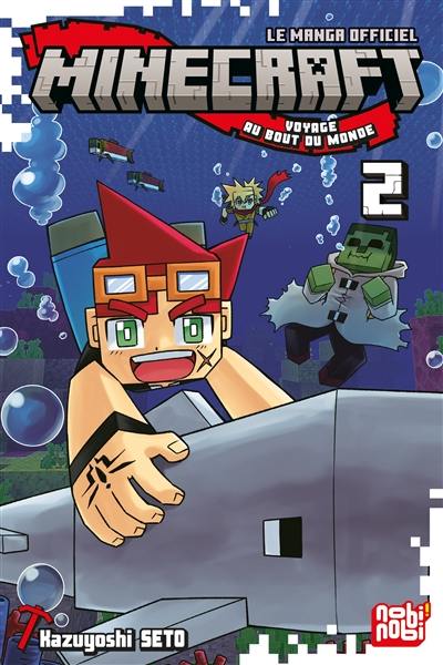 Minecraft, le manga officiel : voyage au bout du monde. Vol. 2 Minecraft, le manga officiel : voyage au bout du monde. Vol. 2