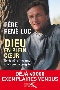Dieu en plein coeur : né de père inconnu, élevé par un gangster