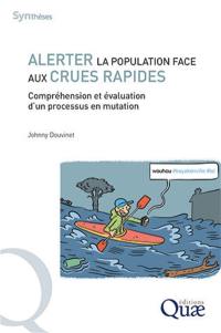 Alerter la population face aux crues rapides : compréhension et évaluation d'un processus en mutation