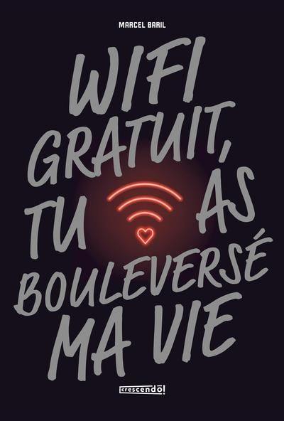 Wifi gratuit, tu as bouleversé ma vie Wifi gratuit, tu as bouleversé ma vie