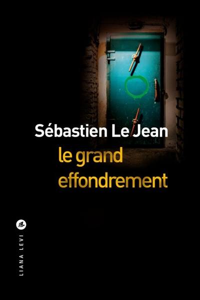 Le grand effondrement Le grand effondrement