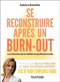 Se reconstruire après un burn-out : les chemins de la résilience professionnelle