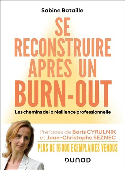 Se reconstruire après un burn-out : les chemins de la résilience professionnelle