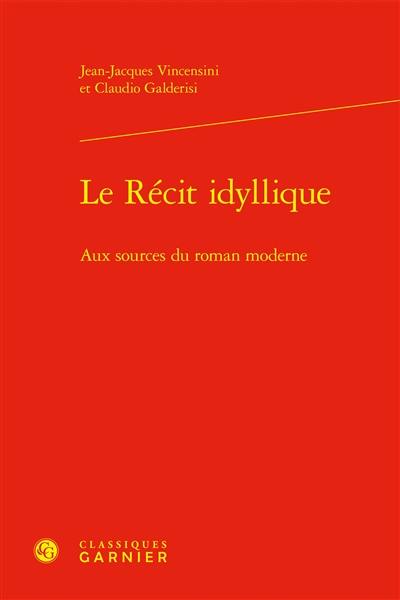 Le récit idyllique : aux sources du roman moderne