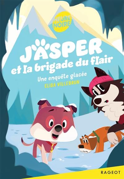 Jasper et la brigade du flair. Une enquête glacée