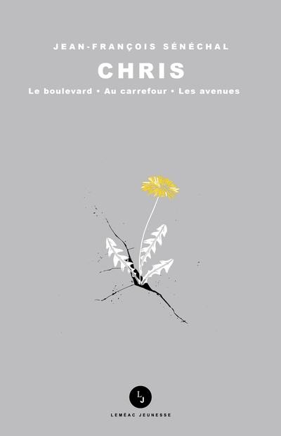 Chris : Le boulevard / Au carrefour / Les avenues