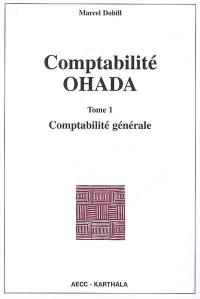 Comptabilité OHADA. Vol. 1. Comptabilité générale