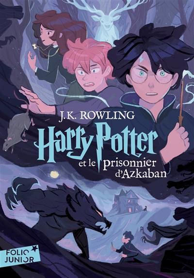 Harry Potter. Vol. 3. Harry Potter et le prisonnier d'Azkaban Harry Potter. Vol. 3. Harry Potter et le prisonnier d'Azkaban
