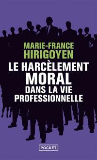 Le harcèlement moral dans la vie professionnelle : démêler le vrai du faux