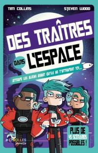 Des traîtres dans l'espace : attrape les aliens avant qu'ils ne t'attrapent toi... : plus de 45 scénarios possibles !