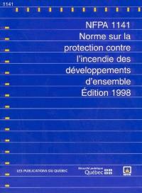 Norme sur la protection contre l'incendie des développements d'ensemble : NFPA 1141