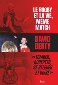Le rugby et la vie, même match