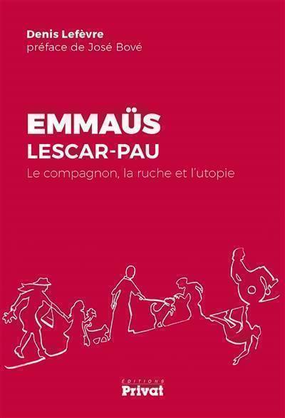 Emmaüs Lescar-Pau : le compagnon, la ruche et l'utopie