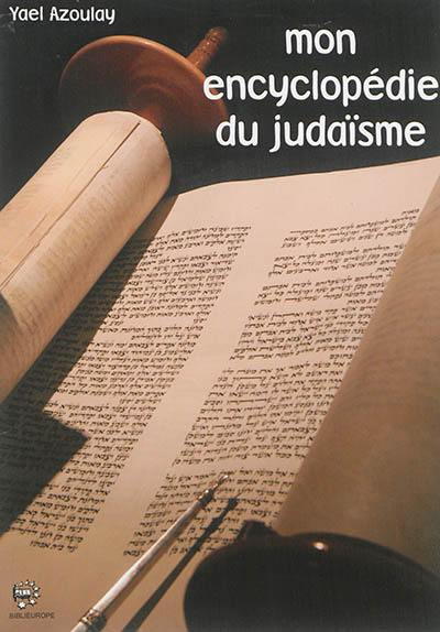 Mon encyclopédie du judaïsme Mon encyclopédie du judaïsme