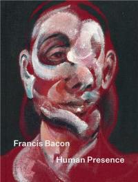 Francis Bacon : Human Presence (pbk)