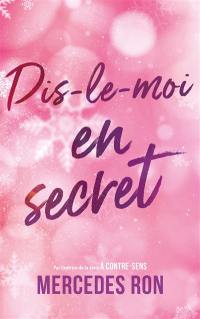 Dis-le moi. Vol. 2. Dis-le moi en secret