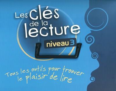 Les clés de la lecture : niveau 3 Les clés de la lecture : niveau 3