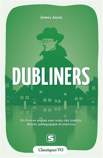 Dubliners : un livre en anglais avec mots clés traduits, dossier pédagogique et exercices Dubliners : un livre en anglais avec mots clés traduits, dossier pédagogique et exercices