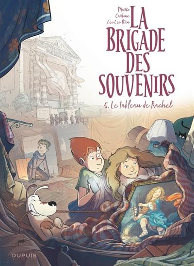 La brigade des souvenirs. Vol. 5. Le tableau de Rachel La brigade des souvenirs. Vol. 5. Le tableau de Rachel