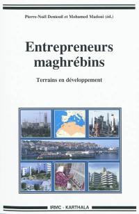 Entrepreneurs maghrébins : terrains en développement