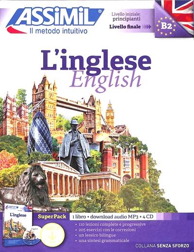 L'inglese, livello iniziale principianti, livello finale B2 : super pack : 1 libro + download audio MP3 + 4 CD L'inglese, livello iniziale principianti, livello finale B2 : super pack : 1 libro + download audio MP3 + 4 CD