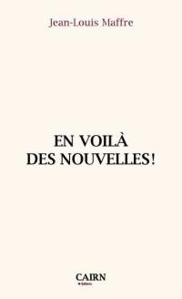 En voilà des nouvelles !