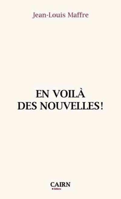 En voilà des nouvelles !