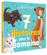7 histoires pour la semaine. Les aristochats