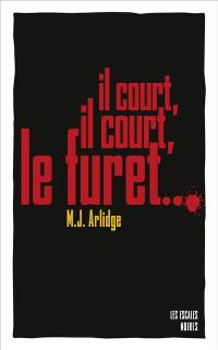 Il court, il court, le furet...