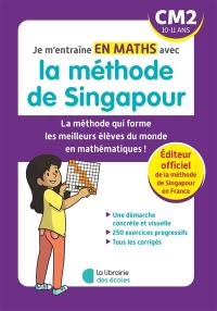 Je m'entraîne en maths avec la méthode de Singapour, CM2, 10-11 ans